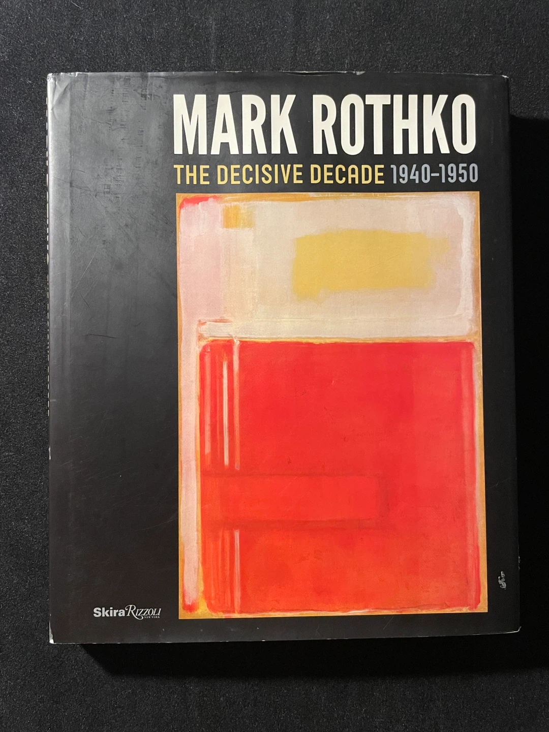 Mark Rothko: The Decisive Decade: 1940-1950 ~Bradford R Collins