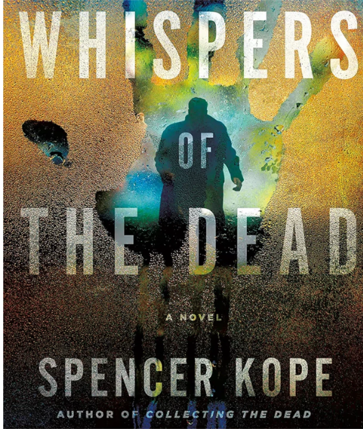 New Hardcover Book Whispers of the Dead by Spencer Kope