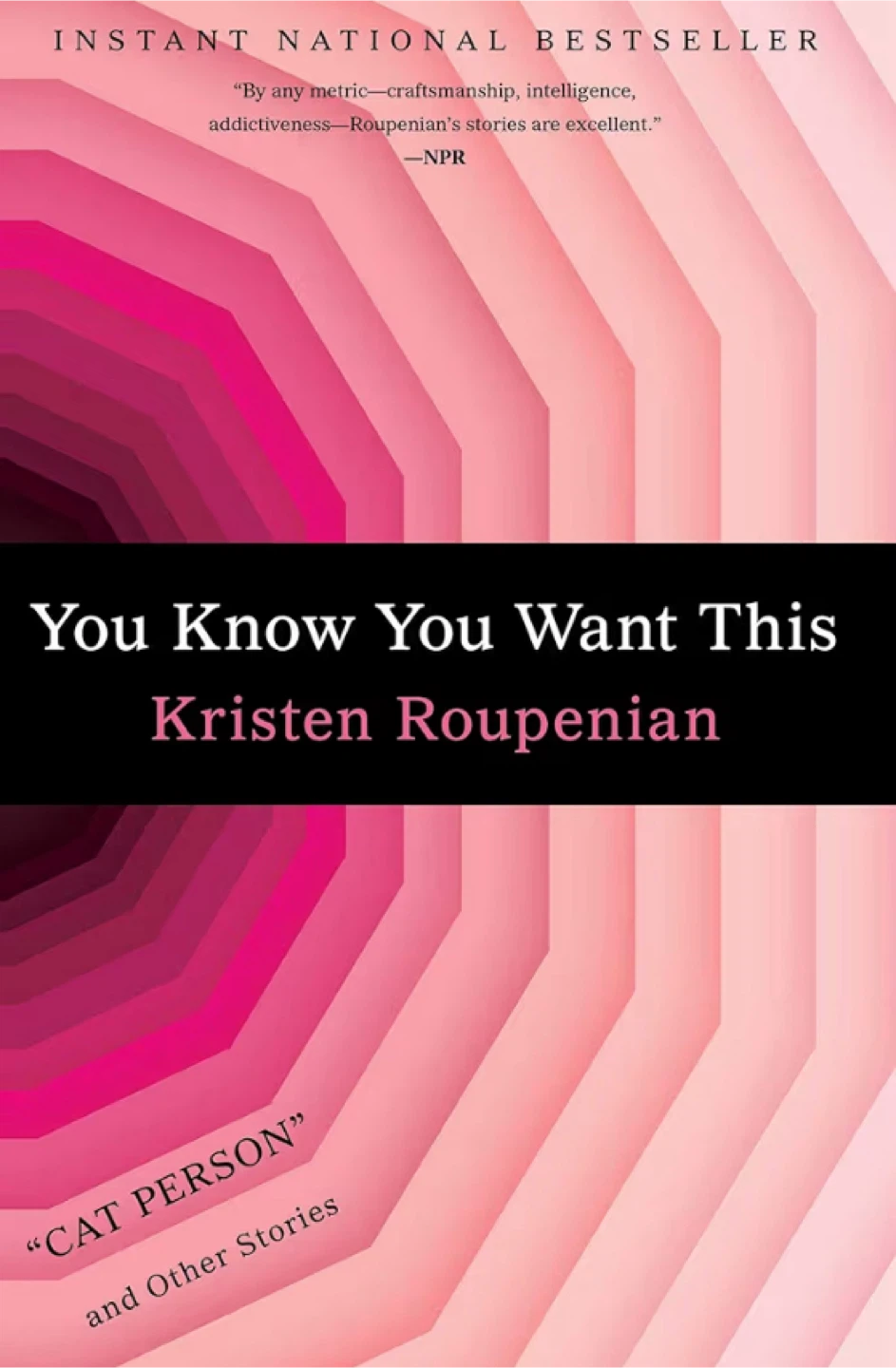 New Book “You Know You Want This" by Kristen Roupenian