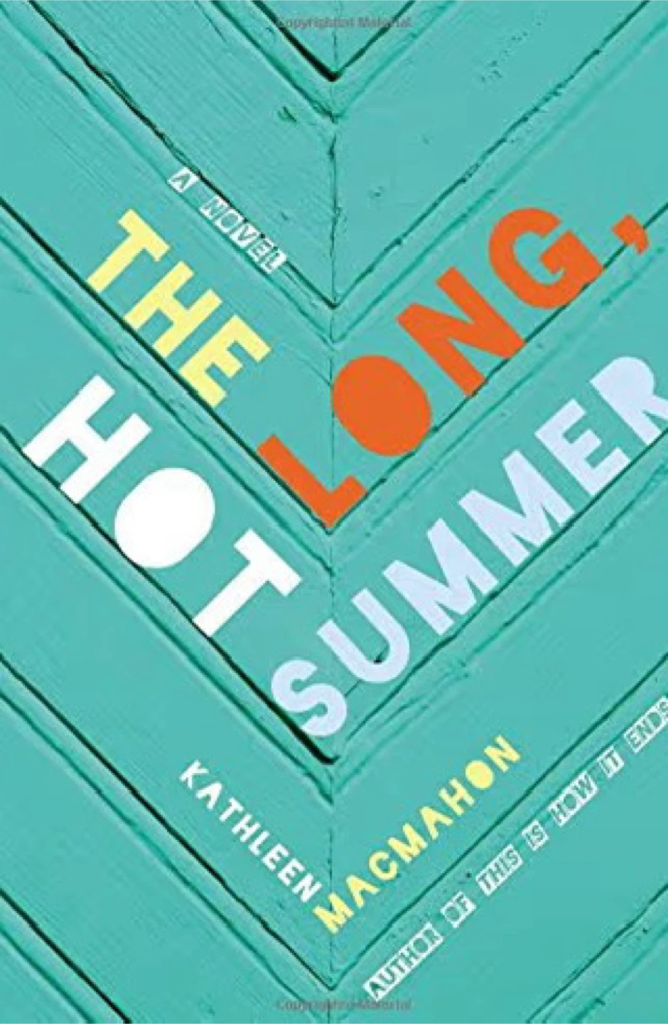New Hardcover Book The Long Hot Summer by Kathleen MacMahon