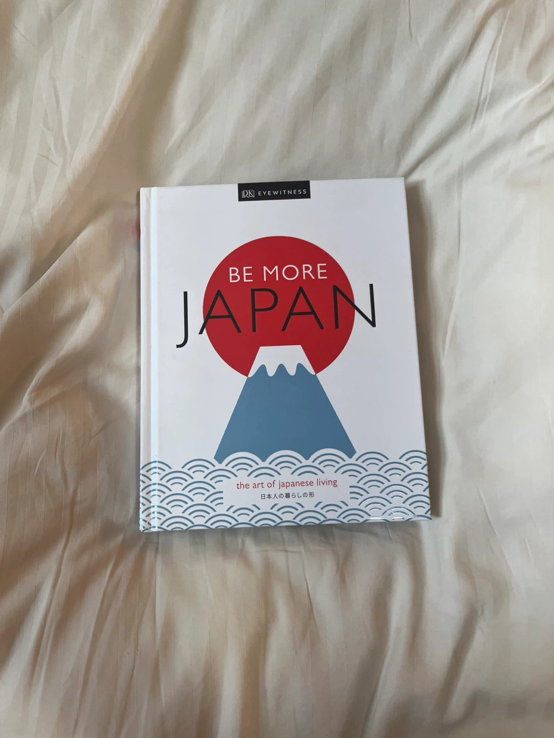 Be More Japan: The Art of Japanese Living