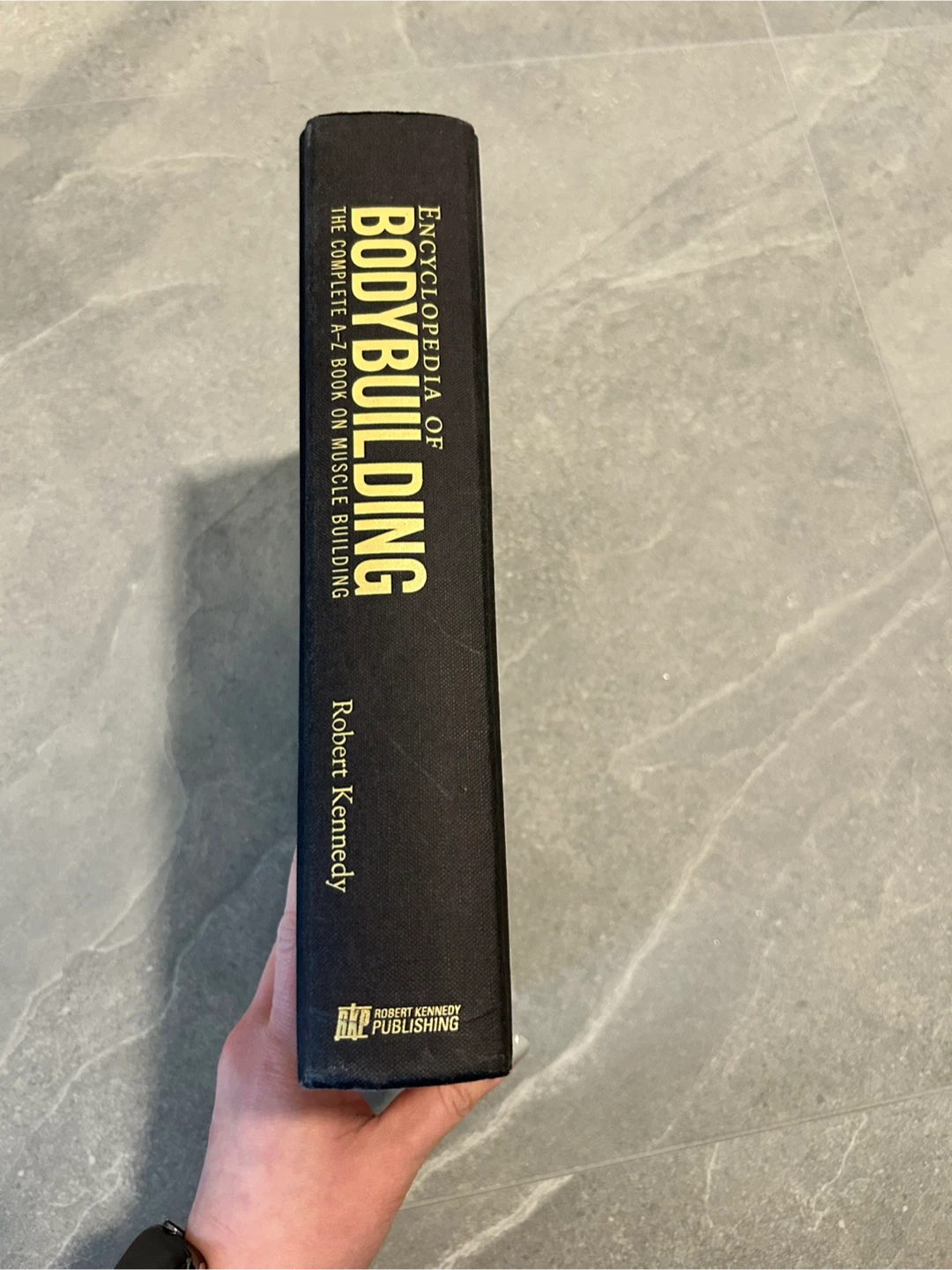 Encyclopedia of Bodybuilding by Robert Kennedy - photo 2
