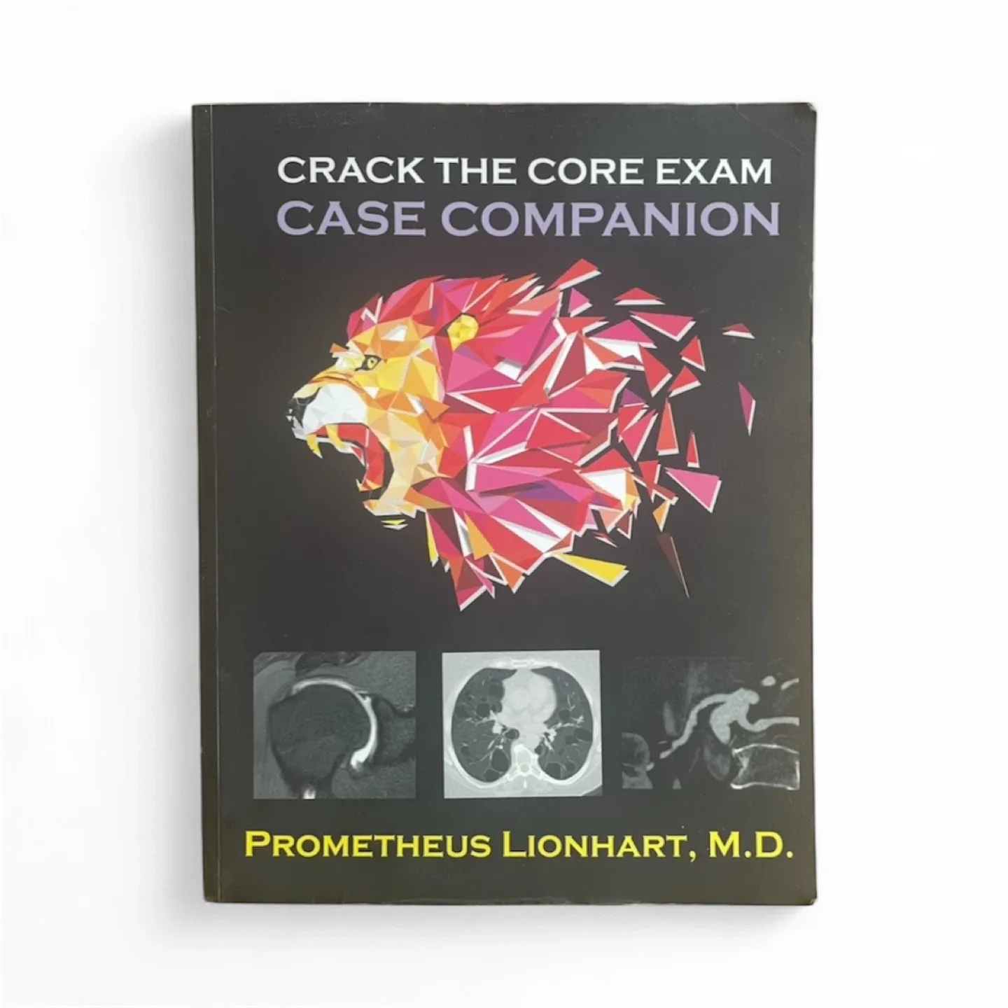 Crack the CORE Exam - Case Companion Book