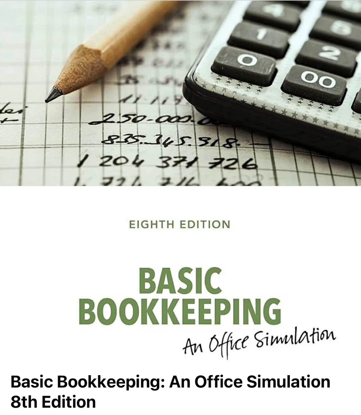 Basic Bookkeeping: An Office Simulation 8th Edition