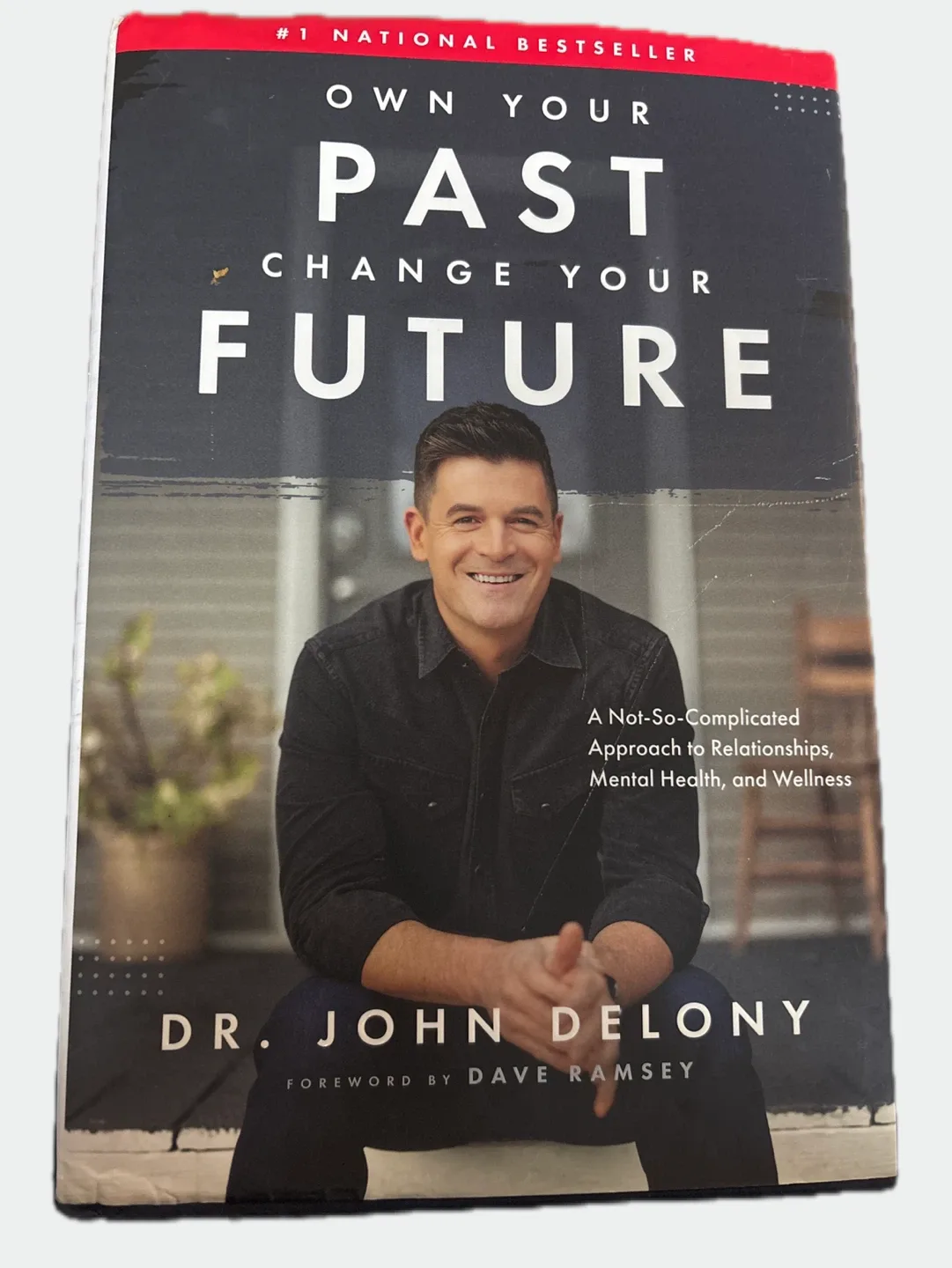 Own Your Past Change Your Future by Dr. John Delony thumbnail