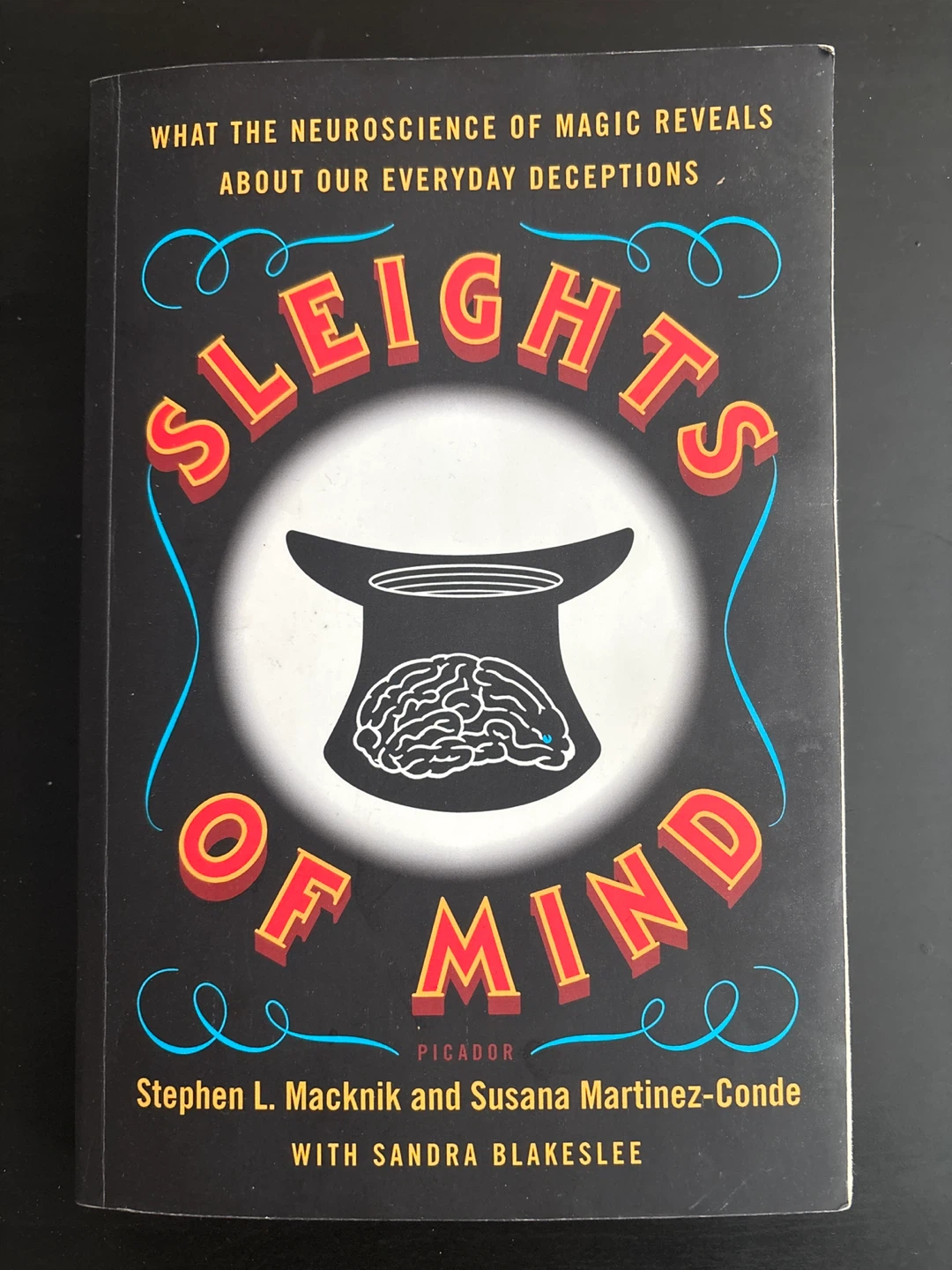 Sleights of Mind by Stephen Macknik & Susana Martinez-Conde