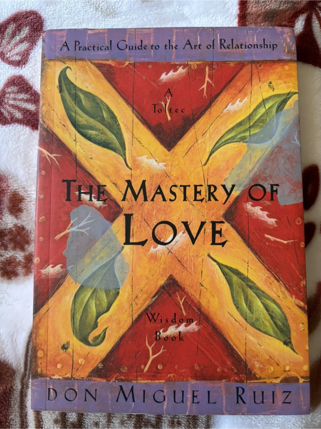 The Mastery of Love by Don Miguel Ruiz