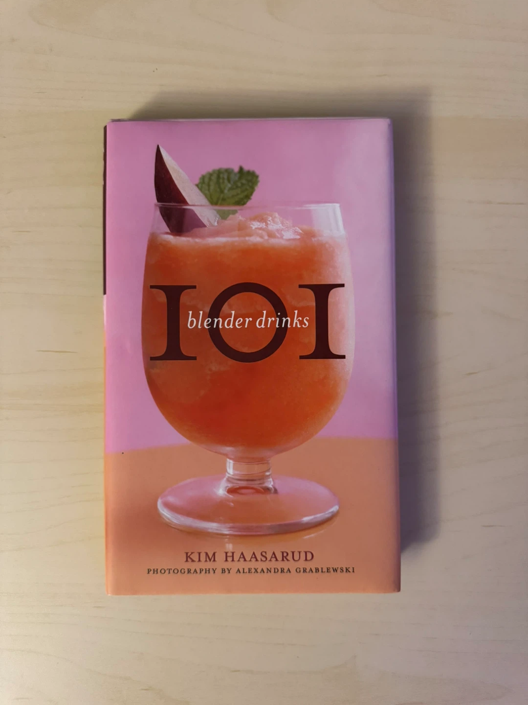 101 Blender Drinks by Kim Haasarud