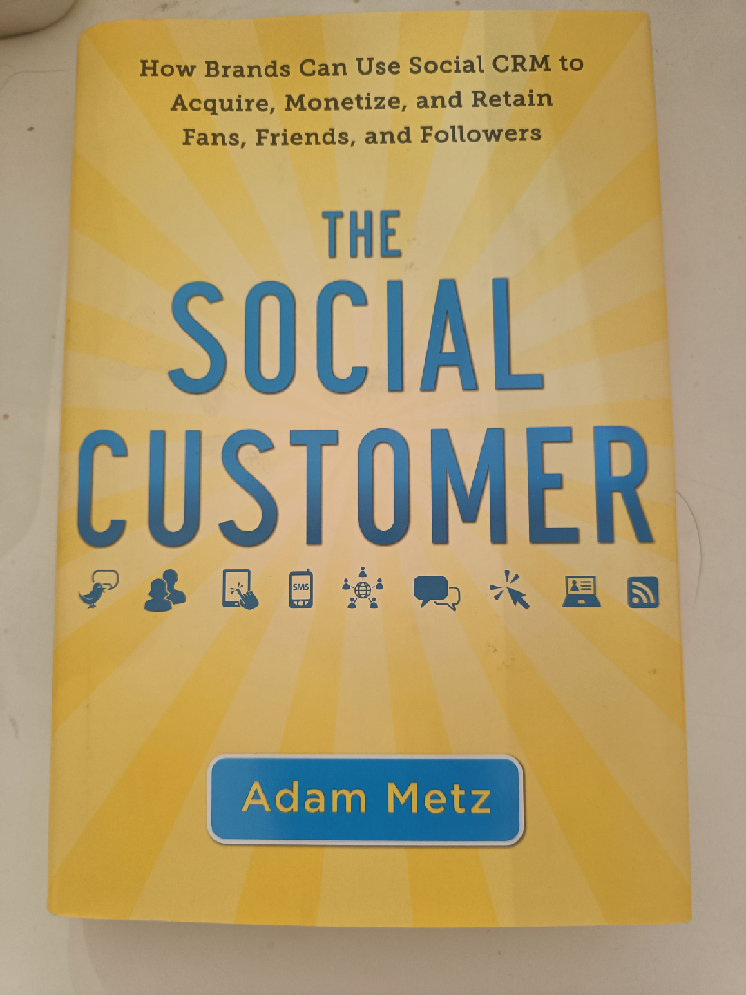 The Social Customer by Adam Metz