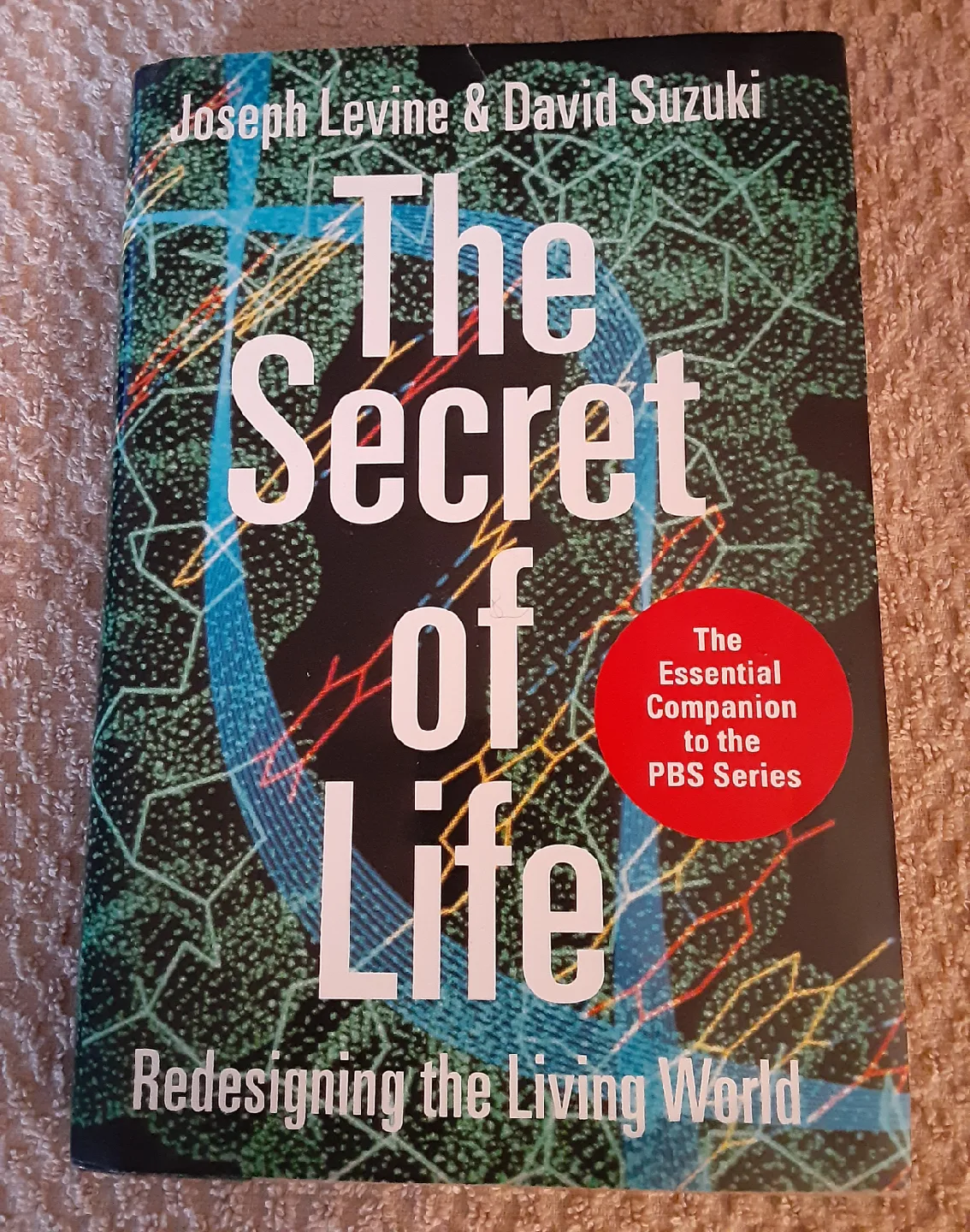 The Secret of Life: Redesigning the Living World