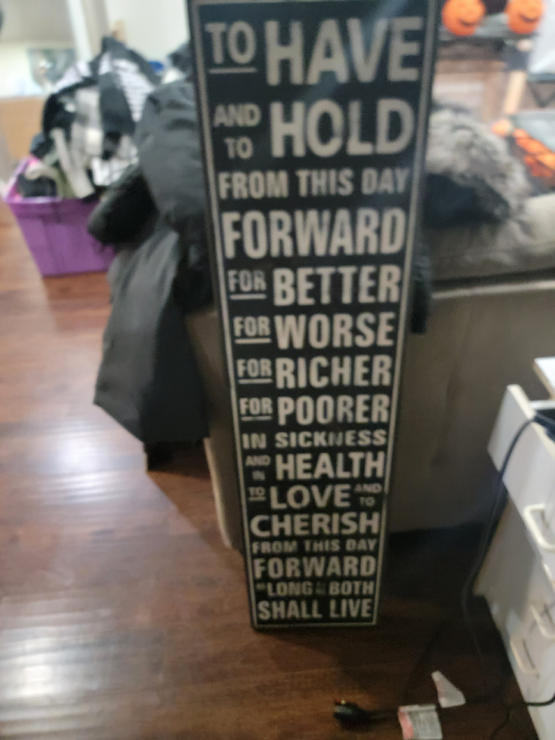 Wedding Vows Sign - To Have and To Hold