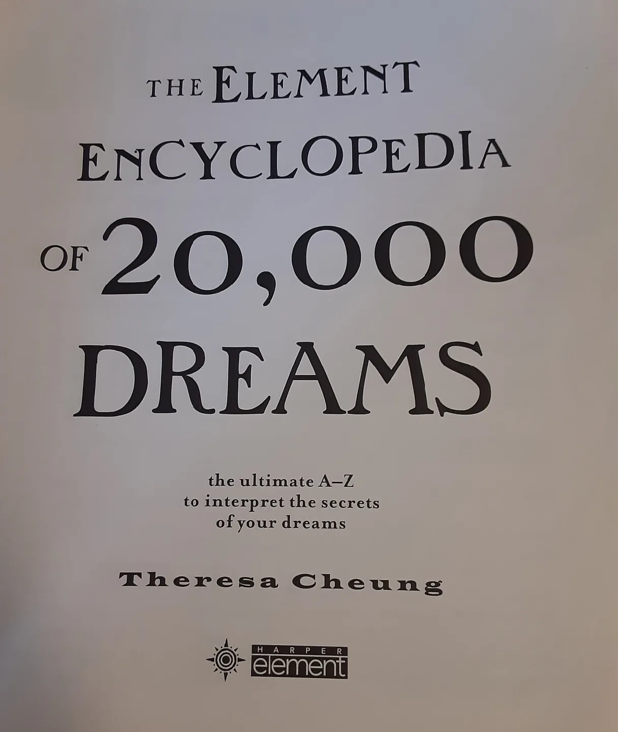The Element Encyclopedia of 20,000 Dreams by Theresa Cheung image indicator(3)