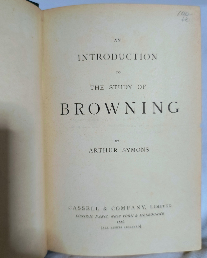 Introduction to Browning, circa 1886, by Arthur Symons