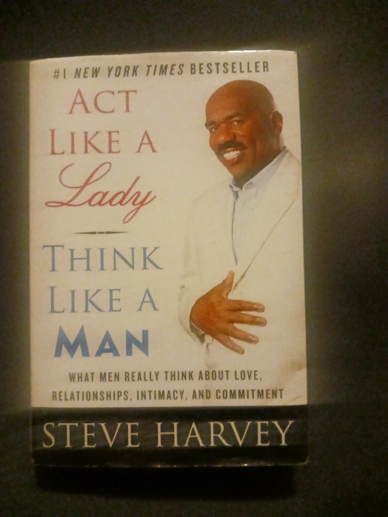 Act Like a Lady, Think Like a Man by Steve Harvey