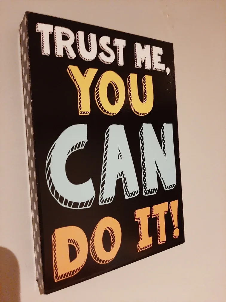 Inspirational Wall Art - Trust Me You Can Do It! thumbnail