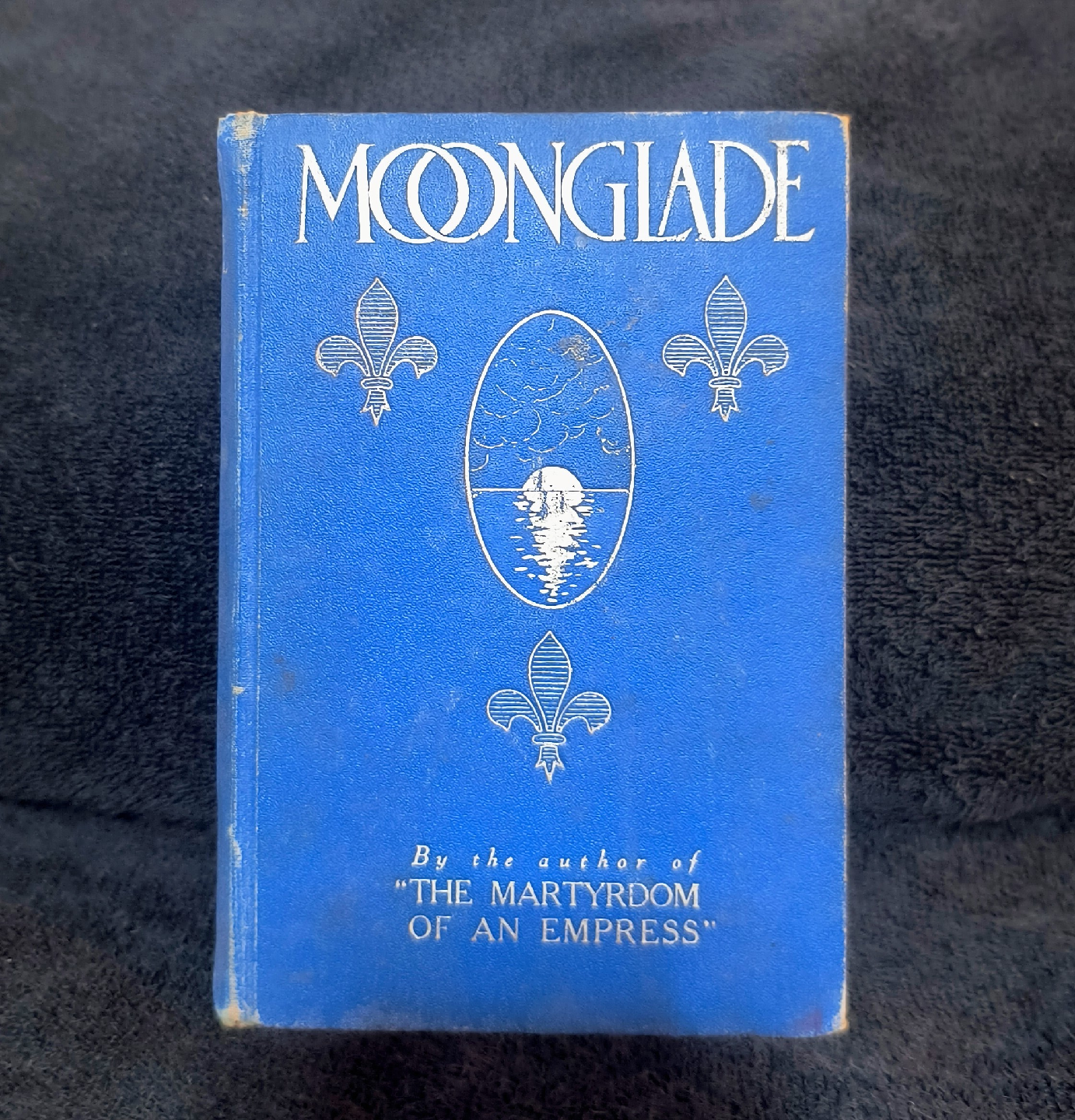 Moonglade: A Novel by the Author of The Martyrdom of an Empress