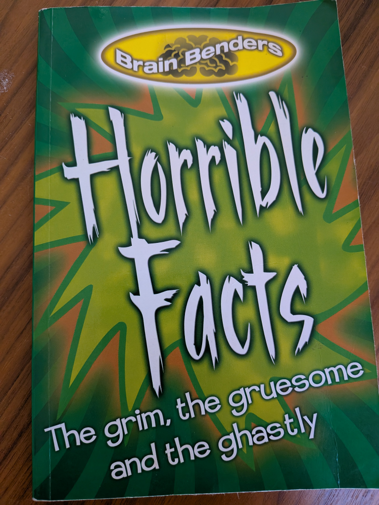 Brain Benders: Horrible Facts Book