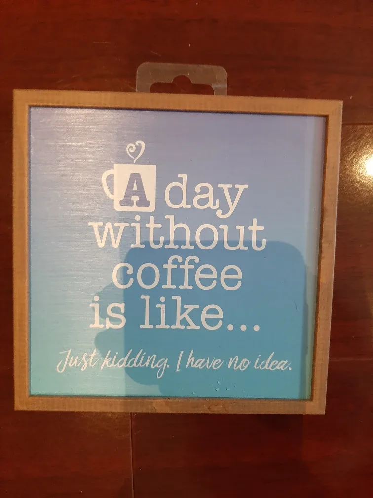 Coffee Wall Decor - "A day without coffee" thumbnail