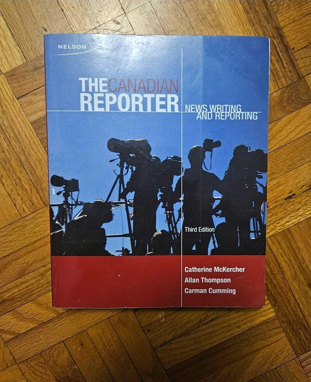 The Canadian Reporter: News Writing and Reporting, Third Edition