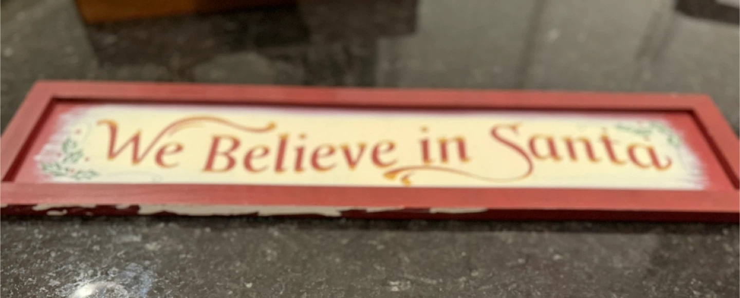 Wood “We Believe in Santa” Sign - Pick up in Alpine Park - photo 2