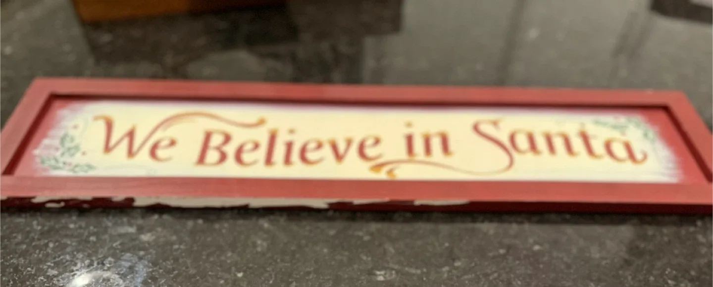 Wood “We Believe in Santa” Sign - Pick up in Alpine Park image indicator(2)