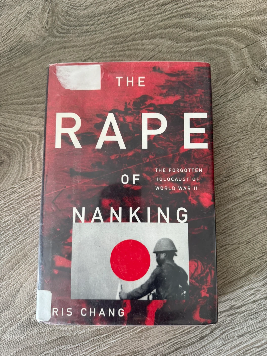 The Rape Of Nanking: The Forgotten Holocaust Of World War II