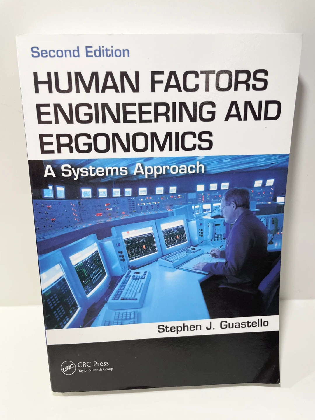 Human Factors Engineering & Ergonomics: A Systems Approach, 2nd