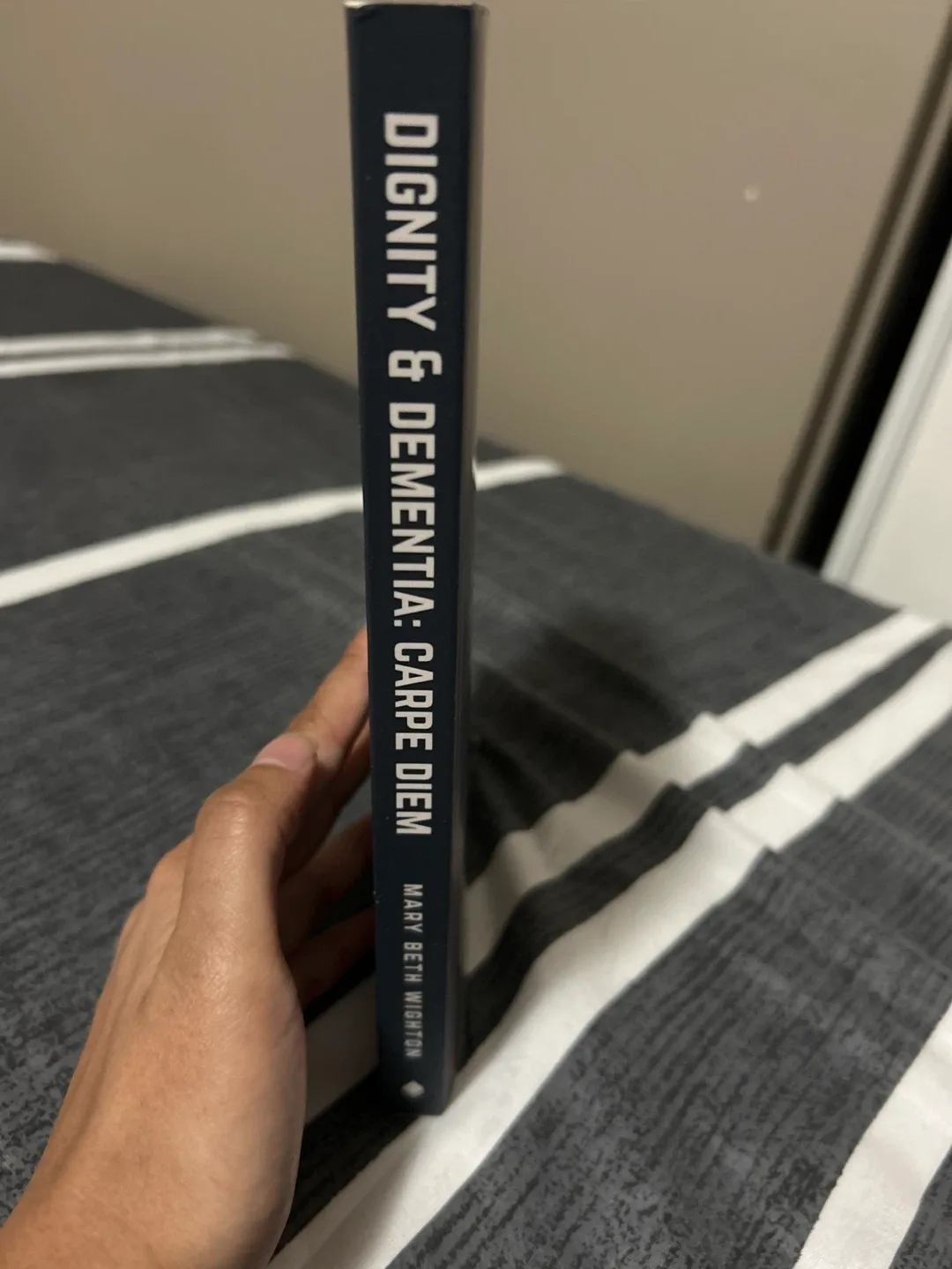 Dignity & Dementia: Carpe Diem by Mary Beth Wighton image indicator(3)