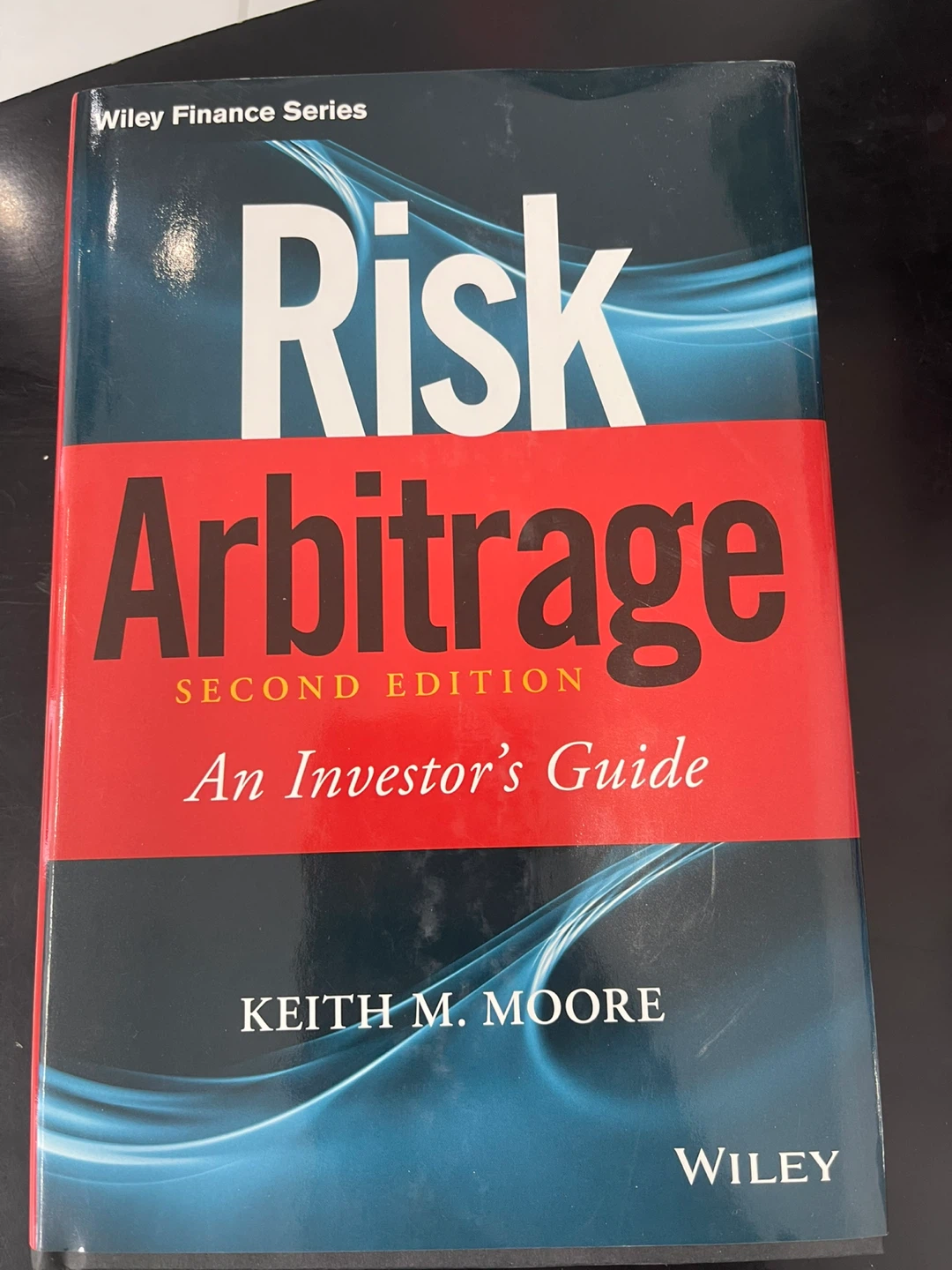 Risk Arbitrage, Second Edition by Keith M. Moore