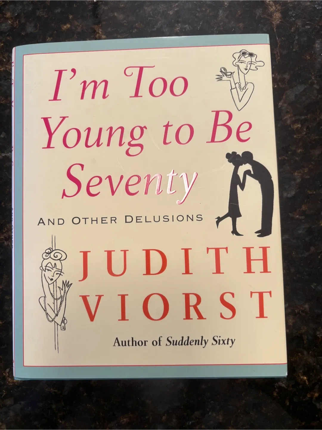 I'm Too Young to Be Seventy by Judith Viorst thumbnail