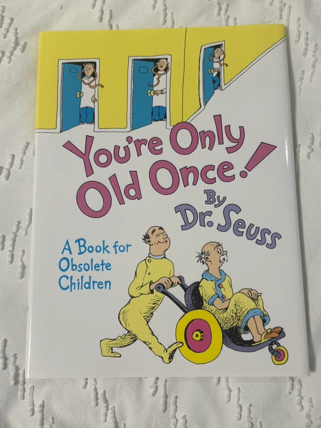 You're Only Old Once! by Dr. Seuss