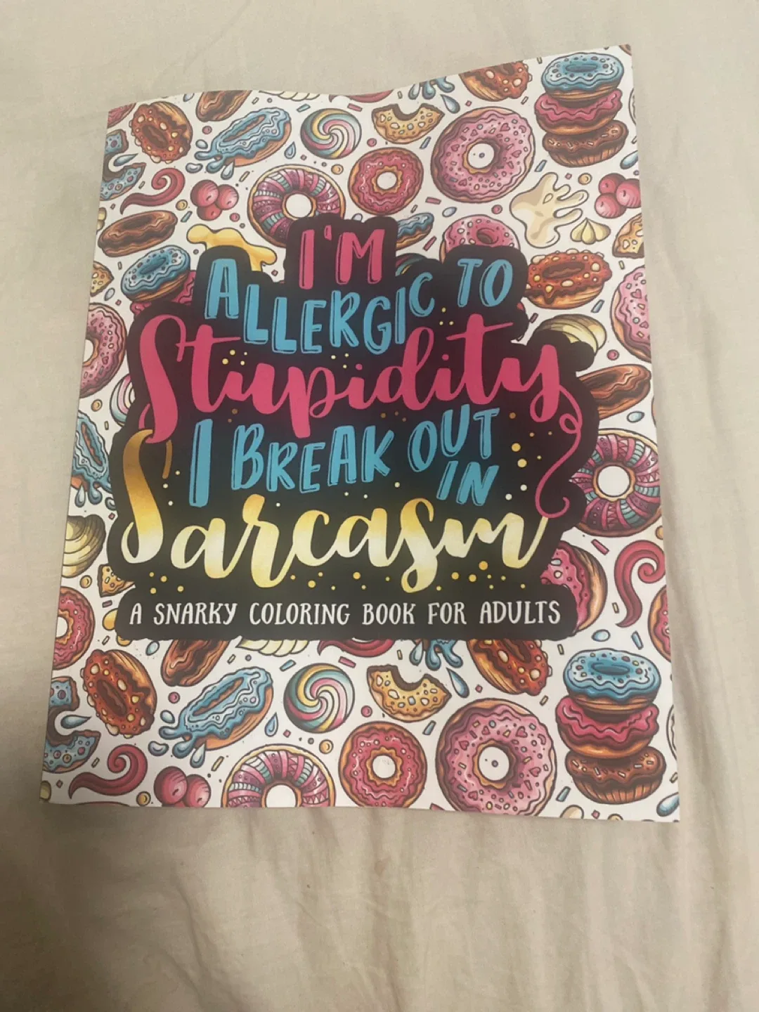 "I'm Allergic to Stupidity" Adult Colouring Book