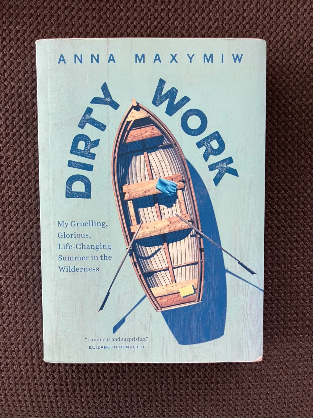 Dirty Work by Anna Maxymiw
