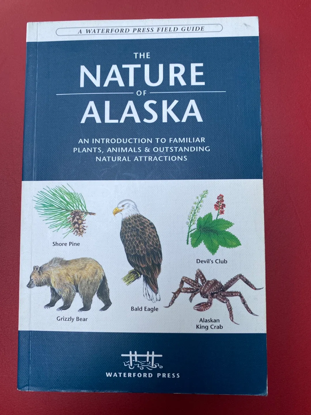 The Nature of Alaska - Waterford Press Field Guide