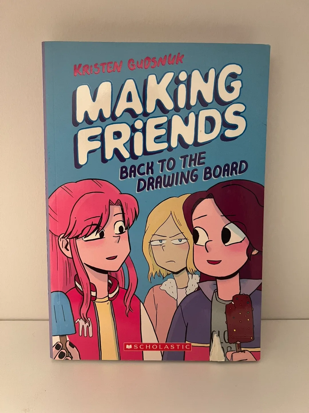 Making Friends: Back to the Drawing Board by Kristen Gudsnuk