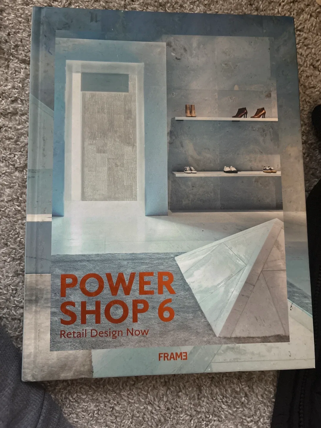 Power Shop 6: Retail Design Now by Frame