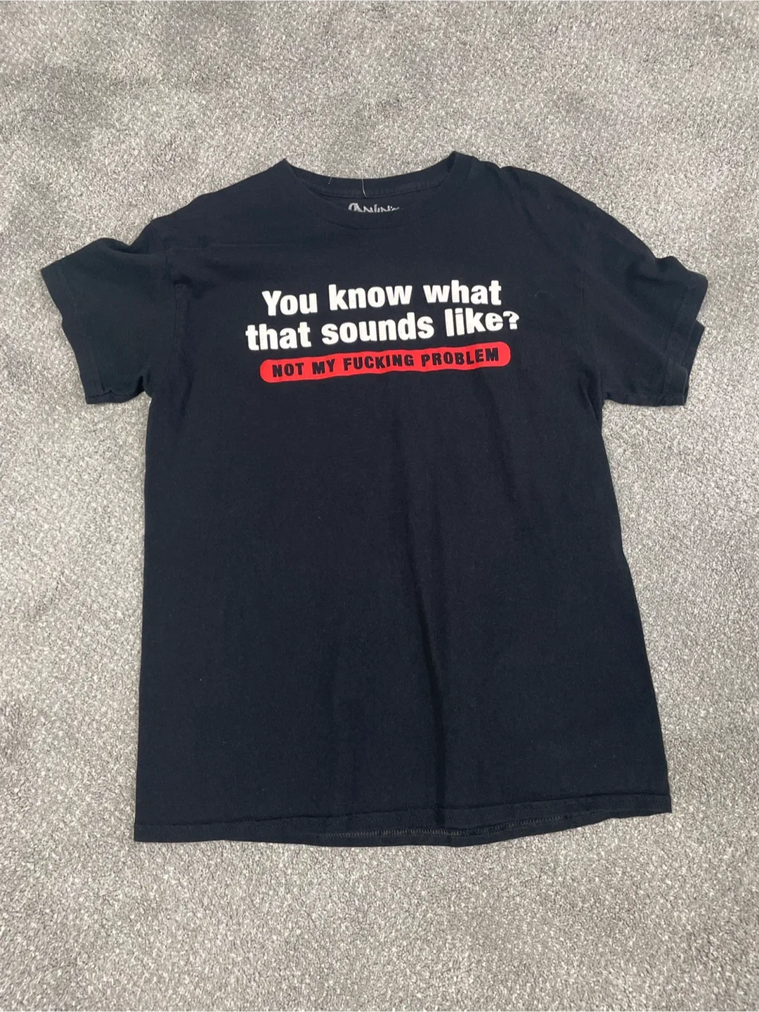 Black T-Shirt - You Know What That Sounds Like