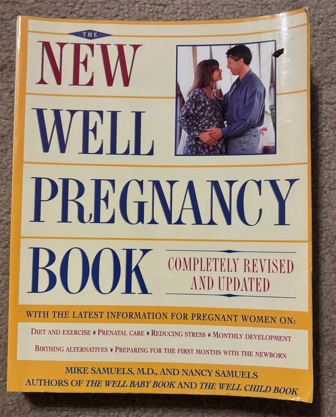 The New Well Pregnancy Book by Mike & Nancy Samuels