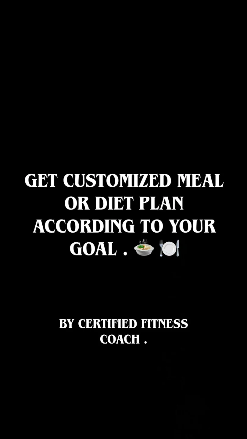 Customized meal or diet plan