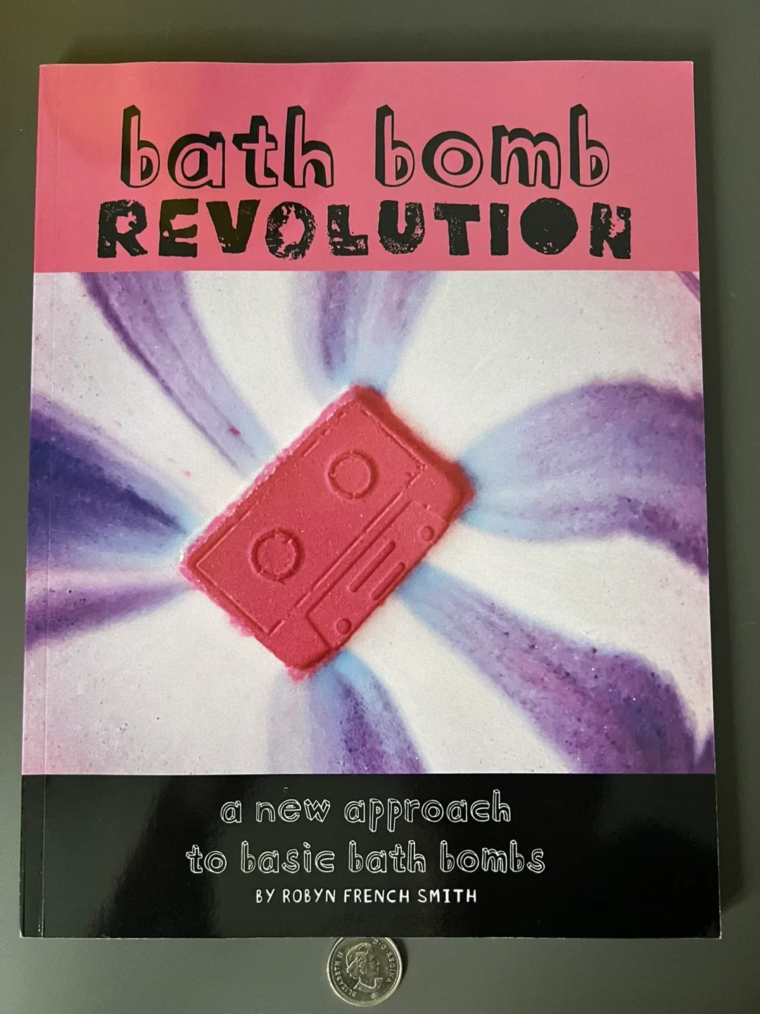 Bath Bomb Revolution Book by Robyn French Smith