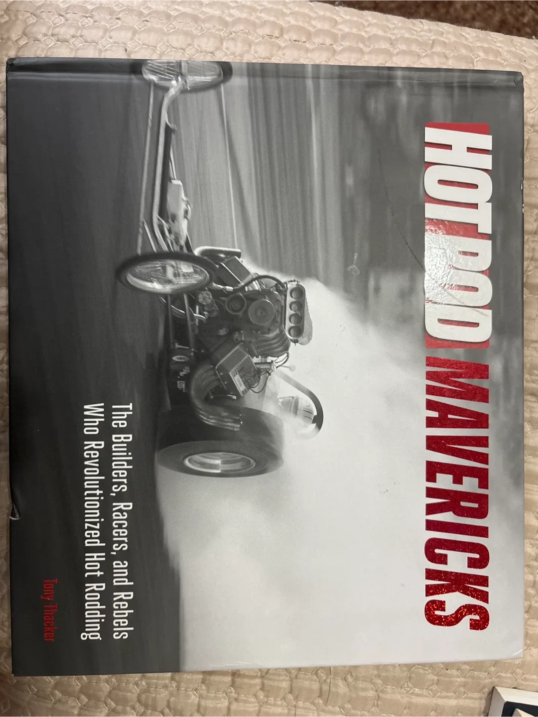 Hot Rod Mavericks Book by Tony Thacker
