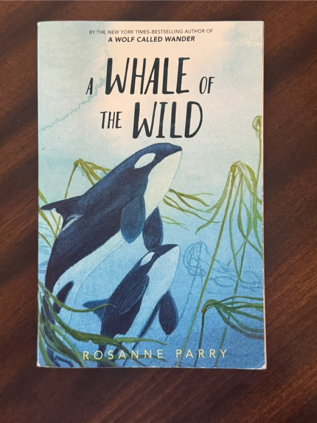 A Whale of the Wild by Rosanne Parry