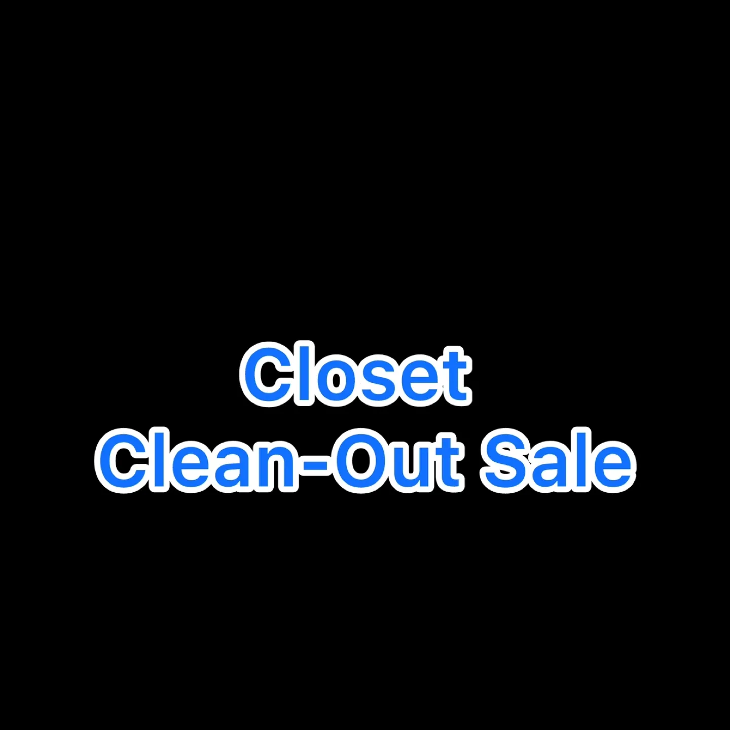 Closet clean_Out Sale