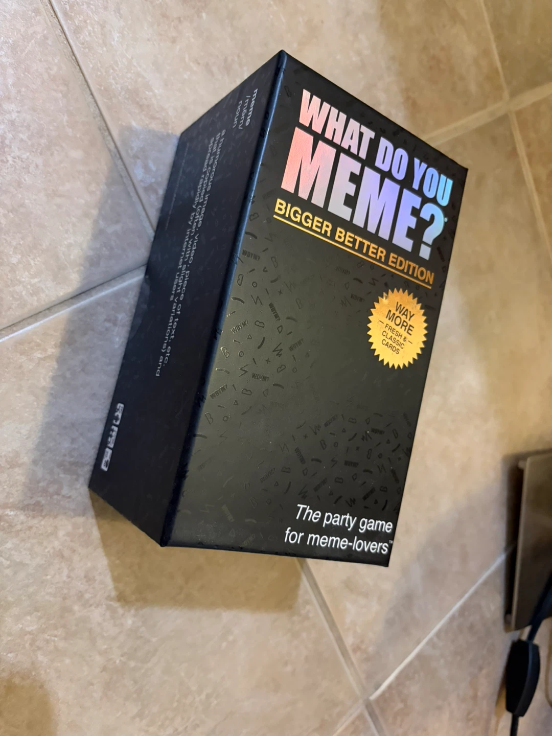 What do you meme (bigger better edition)