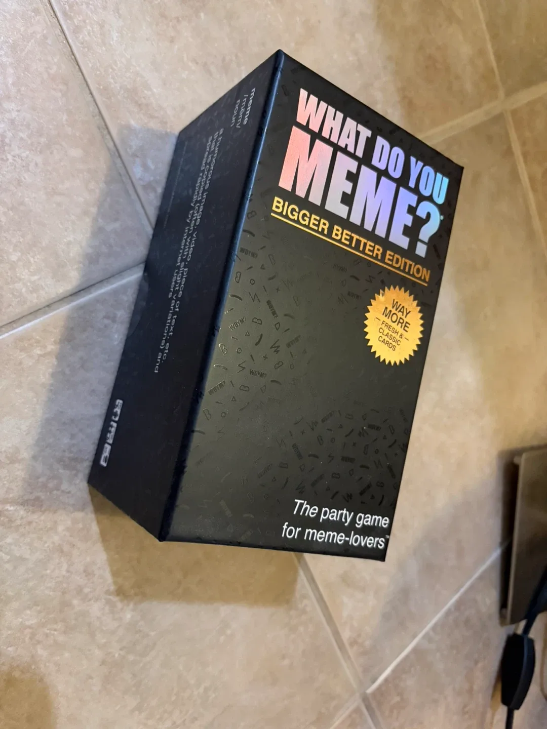 What do you meme (bigger better edition)