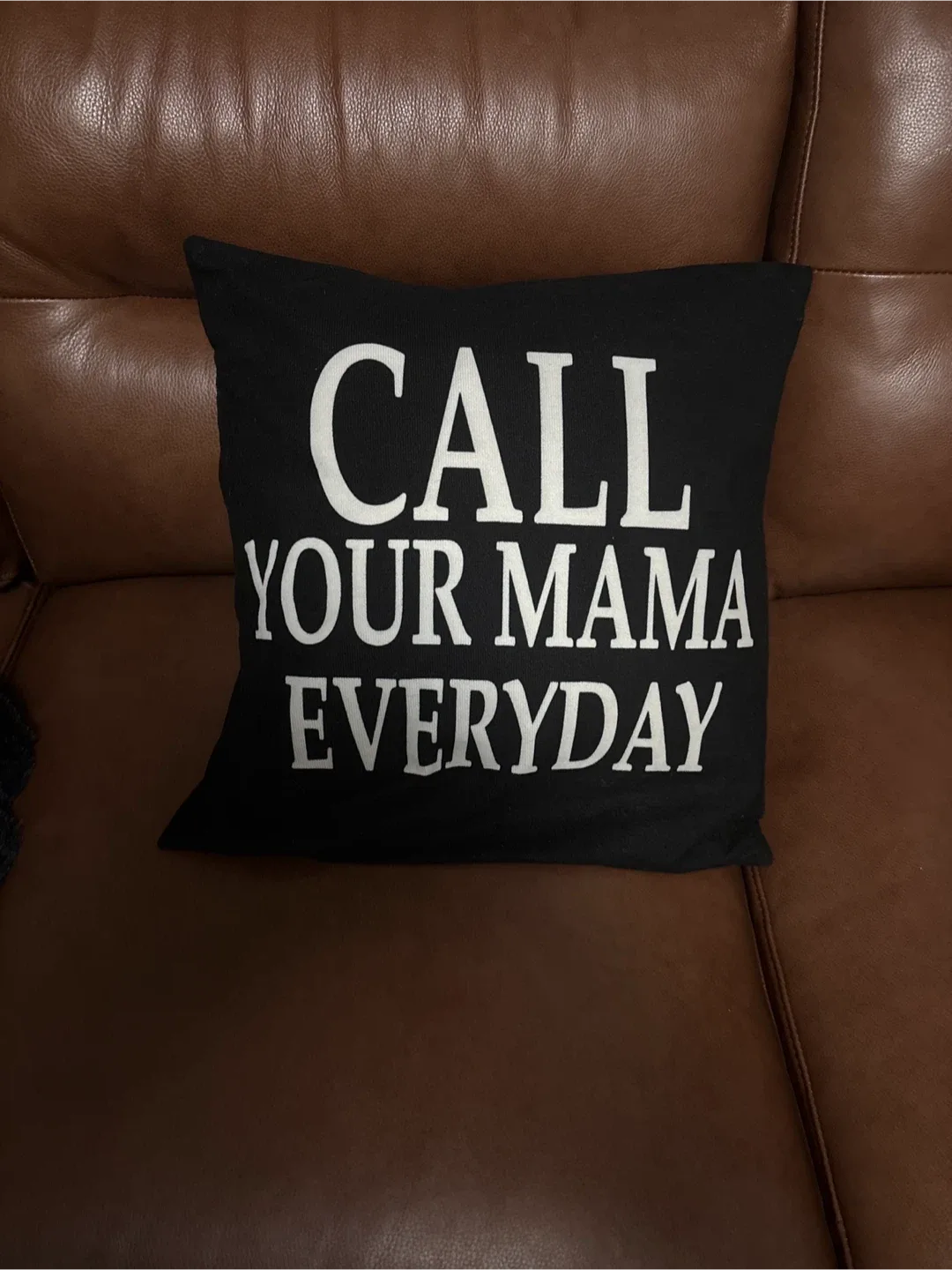 Decorative Throw Pillow - 'Call Your Mama Everyday'