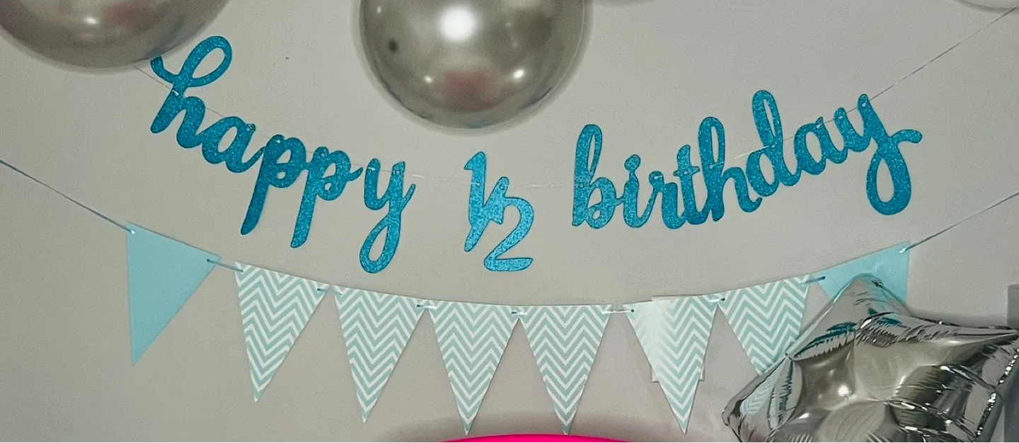 Happy 1/2 Birthday Banner
