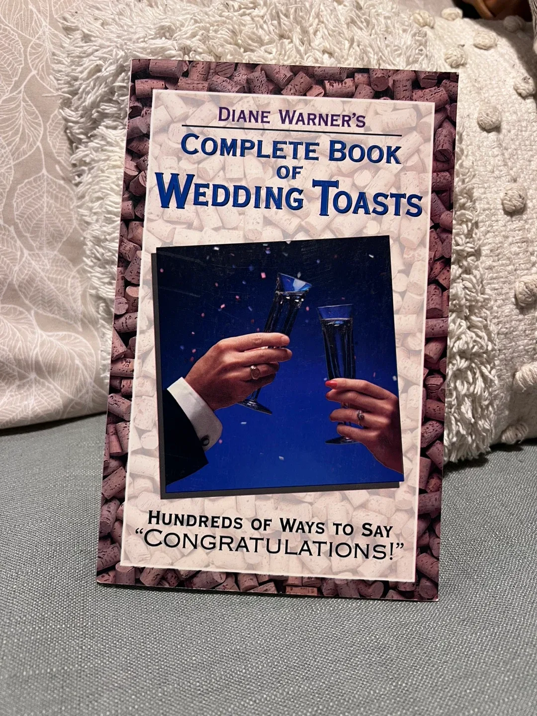 Complete Book of Wedding Toasts by Diane Warner