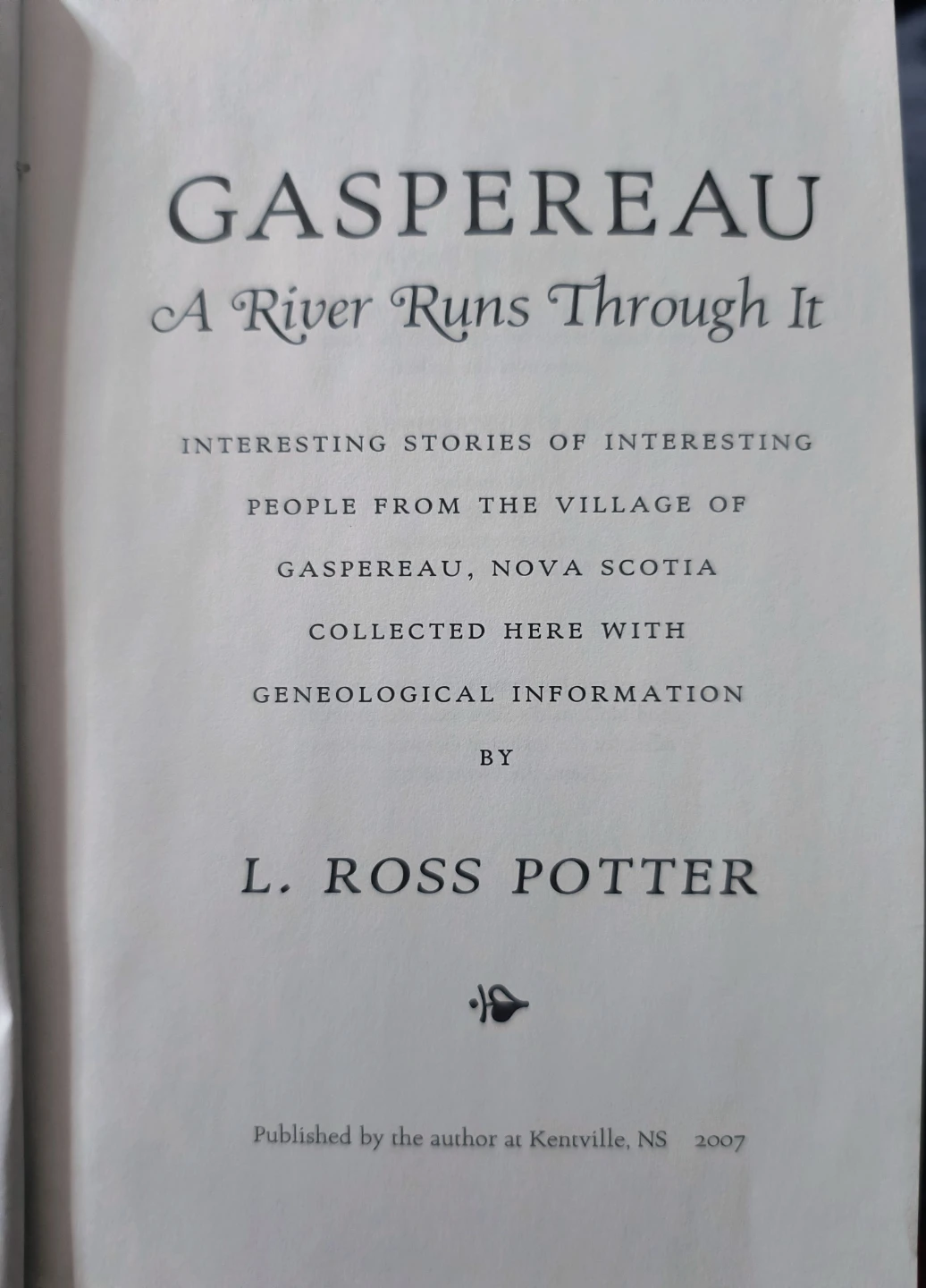 Gaspereau: A River Runs Through It by L. Ross Potter - photo 3