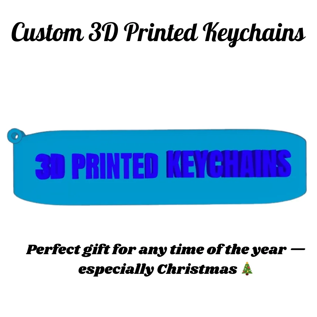 Perfect Christmas Gift - Custom 3D Printed Keychains